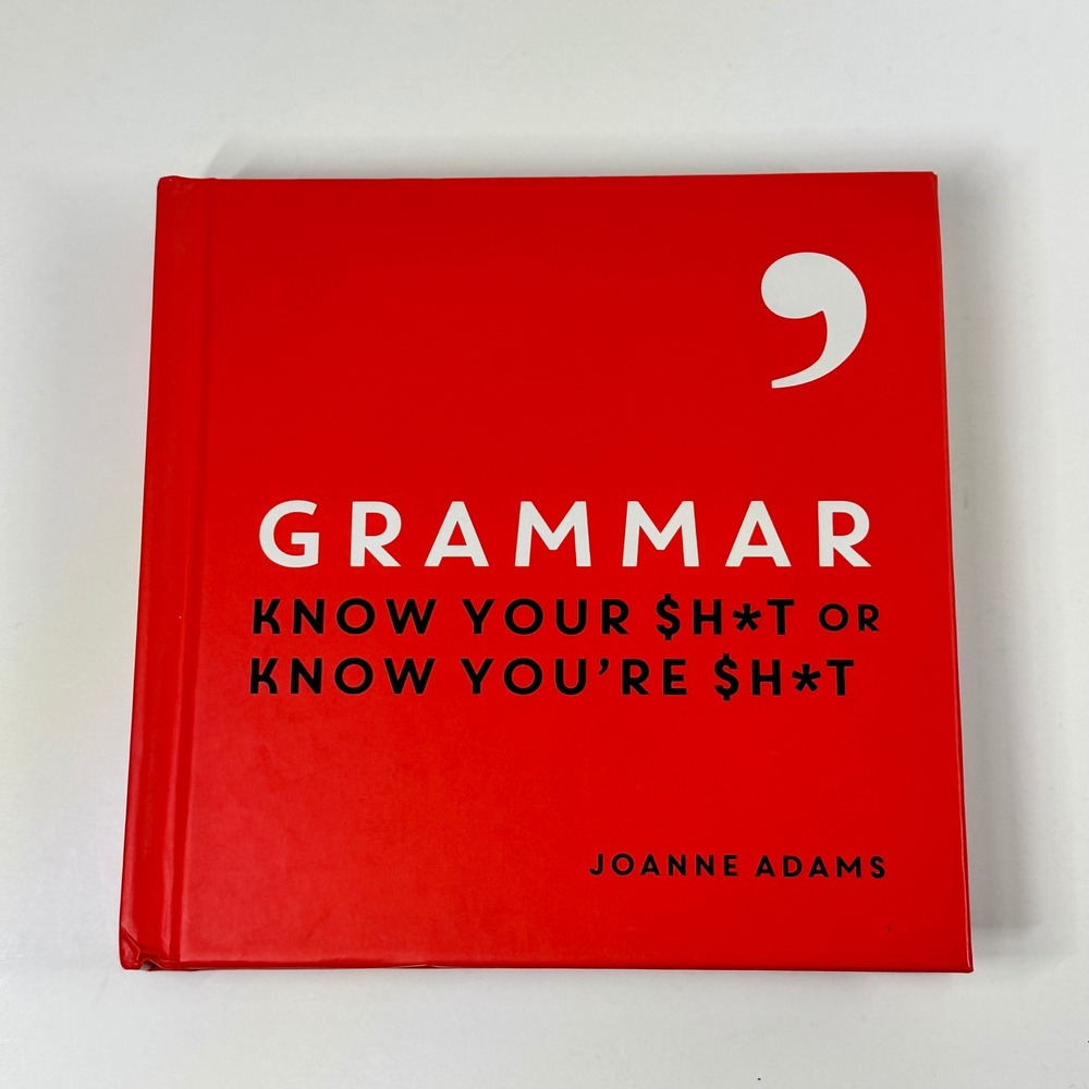 Grammar Know Your $h*t or Know You're $h*t Joanne Adams Hardcover Book Red